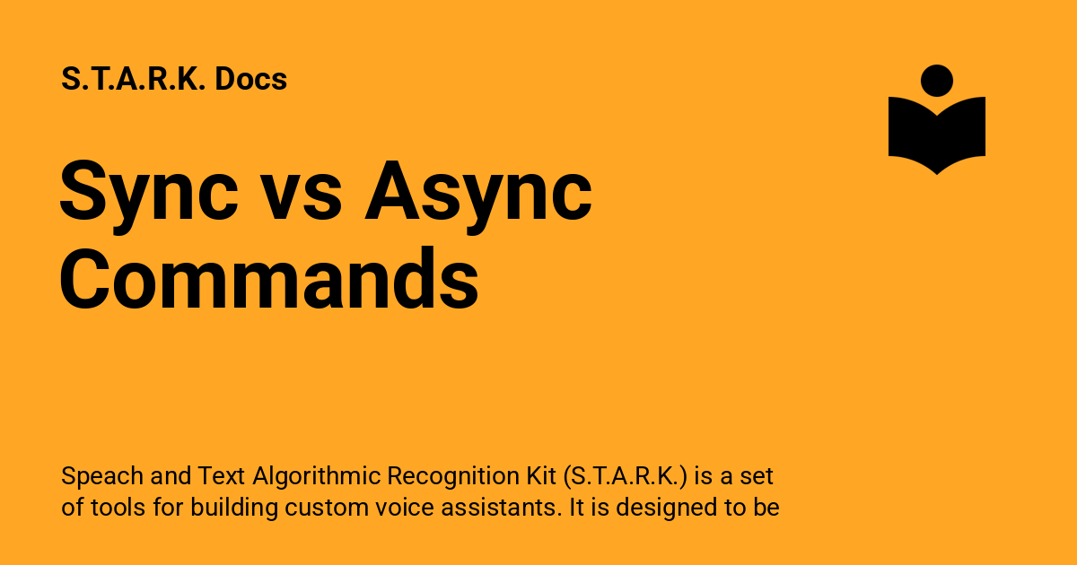 Sync vs Async Commands - S.T.A.R.K. Docs